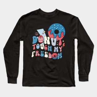 Donut Touch My Freedom Long Sleeve T-Shirt